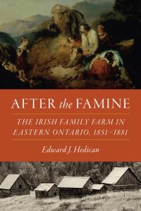 Edward Hedican's Irish of Canada, After the Famine