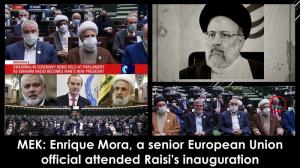 (Video) Iran: EU Betrays Human Rights Principles With Presence At Iranian President’s Inauguration 3 7th August, 2021 - Enrique Mora, a senior European Union official, attended Raisi's inauguration on August 5.