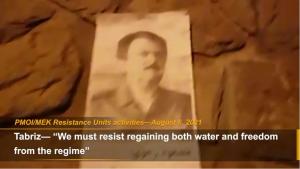 (Video) MEK Resistance Units Expressed their Determination for Continuing the Uprisings and Protests in Iran 5 8th August, 2021 - Tabriz— “We must resist regaining both water and freedom from the regime”.