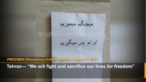 9 August, 2021 - They express their determination to even sacrifice their lives for establishing freedom in Iran.