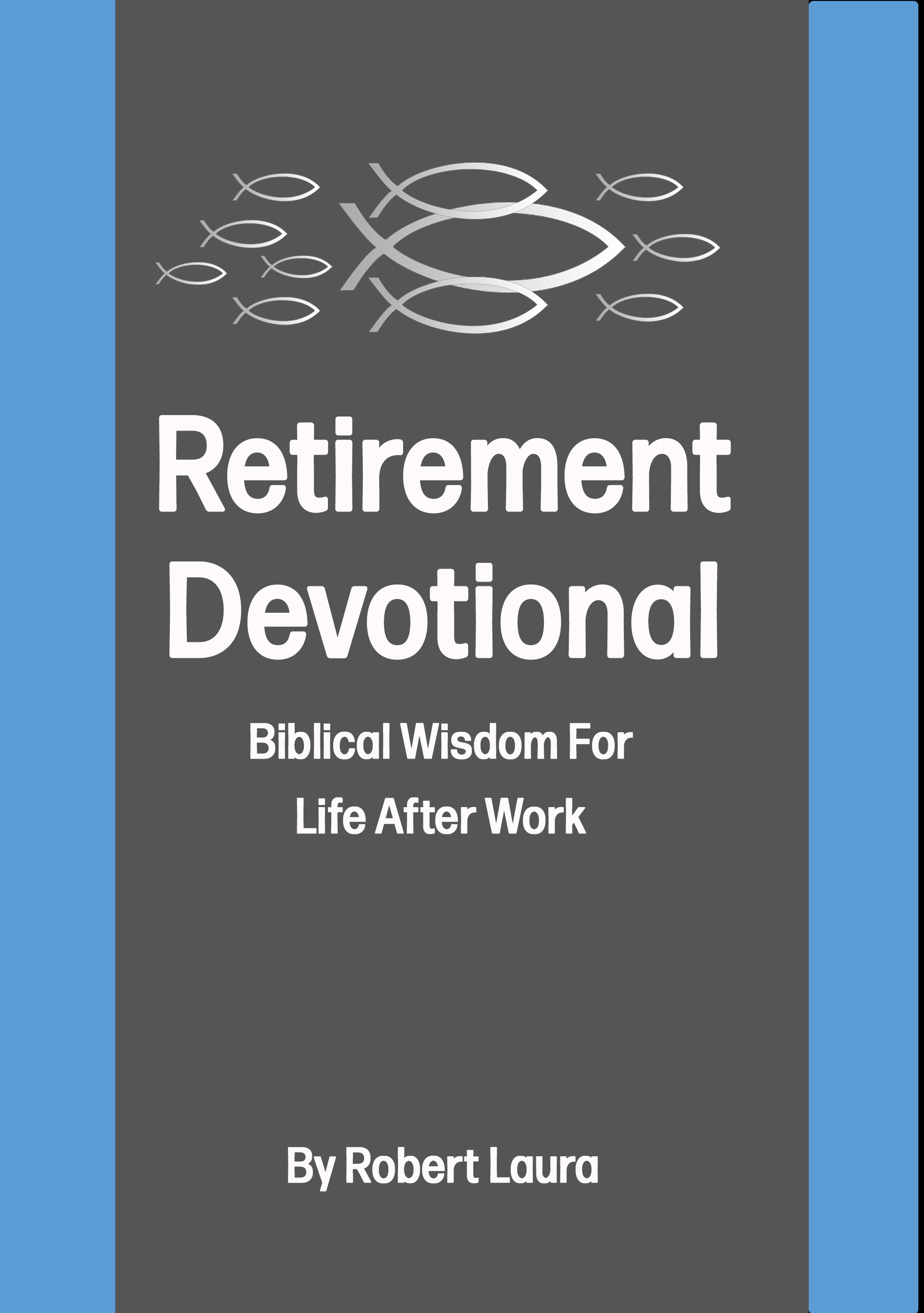 Retirement Isn’t Your Final Destination, Getting Into Heaven Is ...