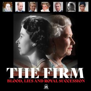 Chart-Topping Podcast THE FIRM Explores The Truth Behind King Edward VIII & The Woman He Betrayed His Country To Marry 1