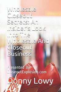 Wholesale Closeout Secrets By Donny Lowy