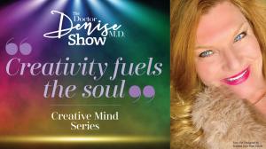 Dr. Denise's image is accompanied by her quote, "Creativity fuels the soul."