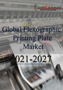 Global Flexographic Printing Plate Market Demand Outlook, COVID-19 Impact, Trend Analysis by QuantAlign Research