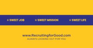Let Recruiting for Good Represent You...Land Sweet Job #landsweetjob #makepositiveimpact #recruitingforgood www.RecruitingforGood.com