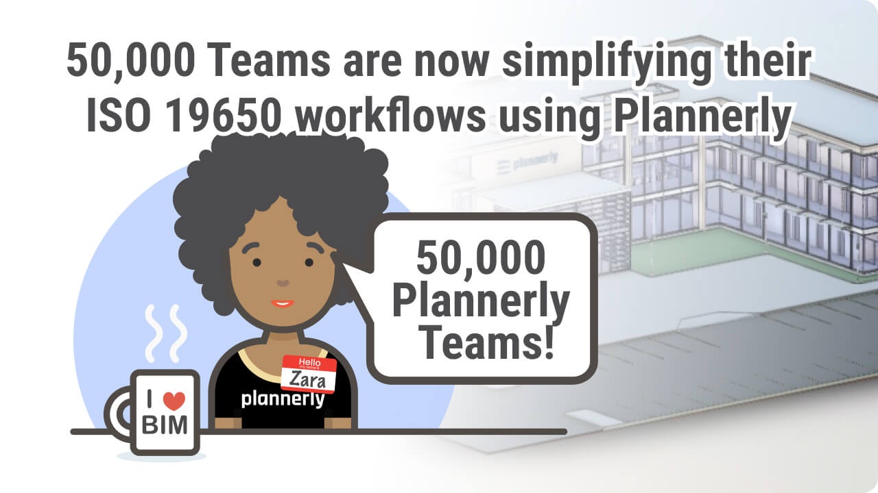 50,000 Teams Are Now Simplifying Their ISO 19650 Workflows Using ...