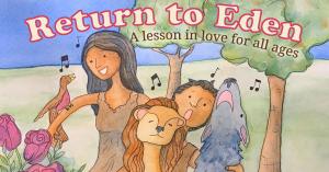 Return to Eden children's book released on Amazon Nov 2021