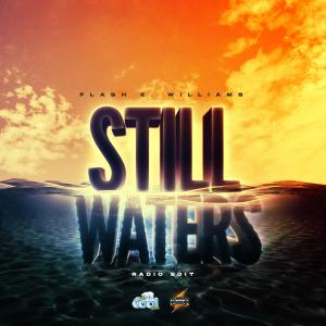 Flash E Williams | "Still Waters" | Music Service