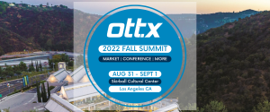 Registration for the 2022 OTT.X Fall Summit is Open 1