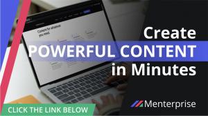 Create Powerful Content in Minutes