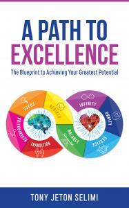 A Path to Excellence - The New Book by Tony J. Selimi with a Twist