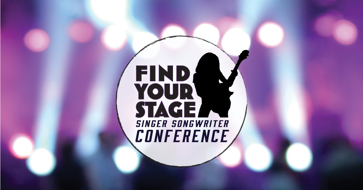 “Find Your Stage” Conference Invites Singer Songwriters to Connect with 