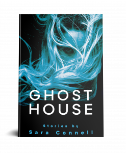 Ghost House by Sara Connell