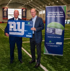Investors Bank and the New York Giants are expanding their strategic alliance during the 2019 football season
The New York Giants Checking Account was designed to engage and excite the football franchise’s enthusiastic fans
Today, Investors Bank, the Official Consumer and Business Bank of the New York Giants, is publicly launching the New York Giants Checking Account during a Signing Day event at the Quest Diagnostics Training Center
In discussing the partnership, Mr
Investors Bank and the New York Giants are also announcing a joint corporate social responsibility program
Reviewing the alliance, Mr. Cummings said, “Our bank continually strives to develop new and exceptional ways to serve our consumer and business clients, which is why Investors Bank is linked to the New York Giants
New York Giants Checking Offers Many Premium Features and Amenities
Fans are invited to show their team pride by opening their New York Giants Checking Account at one of Investors Bank’s 147 branches
Banking with Giants Checking is convenient and rewarding
For more details about opening the New York Giants Checking Account, visit one of the Investors Bank’s local branches or click on https://www
Source Communications is the advertising agency of record for Investors Bank
About Investors Bank
Investors Bank, headquartered in Short Hills, New Jersey, is a full-service community bank that has been serving customers since 1926
Investors Bank: Member FDIC and Equal Housing Lender
About the New York Football Giants
A cornerstone franchise of the National Football League, the New York Football Giants began play in 1925
About CASA of New Jersey
CASA of New Jersey, Inc. is part of a national network of non-profit programs that advocate for children removed from their families because of abuse or neglect