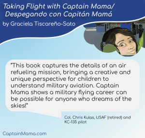 Book review image reads: “Taking Flight with Captain Mama" captures the details of an air refueling mission, bringing a creative and unique perspective for children to understand military aviation. Captain Mama shows a military flying career can be possib