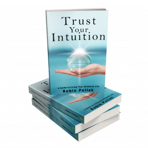 Trust Your Intuition by Robin Pollak