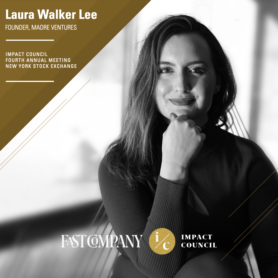 Laura Walker Lee Of Madre Ventures Joins Fast Company’s Impact Council ...